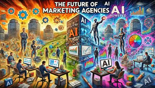 The future of marketing agencies in an AI-driven world